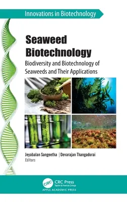 Biotechnologie mořských řas: Biodiverzita a biotechnologie mořských řas a jejich aplikace - Seaweed Biotechnology: Biodiversity and Biotechnology of Seaweeds and Their Applications