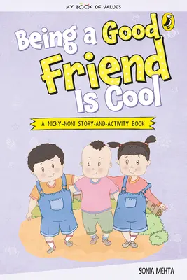 Být dobrým přítelem je super (Moje kniha hodnot) - Being a Good Friend Is Cool (My Book of Values)