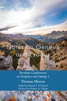 Poznámky ke knihám Genesis a Exodus: Noviciátní konference o Písmu a liturgii 2 - Notes on Genesis and Exodus: Novitiate Conferences on Scripture and Liturgy 2