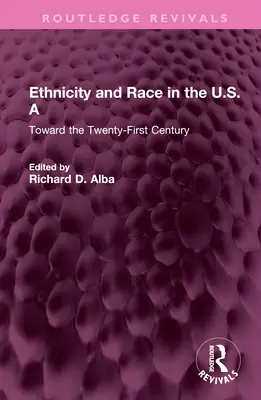 Etnicita a rasa v USA: Na cestě k jednadvacátému století - Ethnicity and Race in the U.S.a: Toward the Twenty-First Century