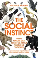 Sociální instinkt - Co nás příroda může naučit o společné práci - Social Instinct - What Nature Can Teach Us About Working Together