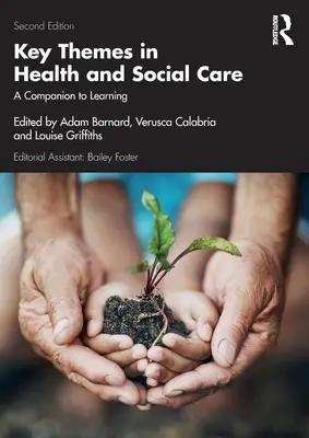 Klíčová témata ve zdravotnictví a sociální péči: A Companion to Learning - Key Themes in Health and Social Care: A Companion to Learning