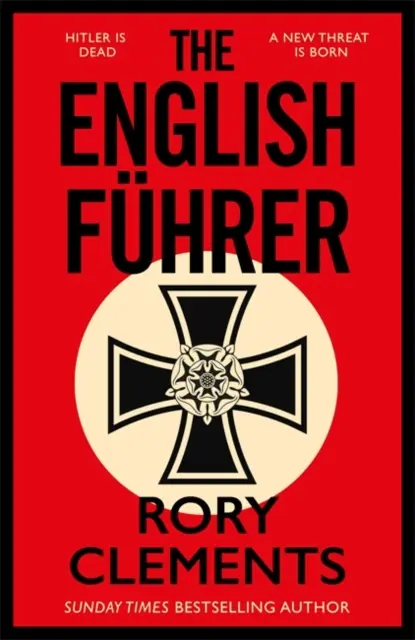 Anglický vůdce - Zbrusu nový špionážní thriller z roku 2023 od autora bestselleru MUŽ V BUNKRU - English Fuhrer - The brand new 2023 spy thriller from the bestselling author of THE MAN IN THE BUNKER