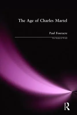 Věk Karla Martela - The Age of Charles Martel