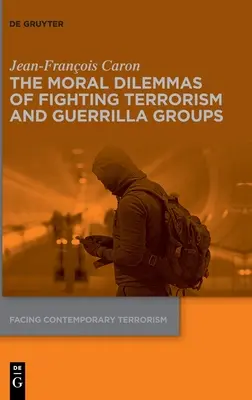 Morální dilemata boje proti terorismu a partyzánským skupinám - The Moral Dilemmas of Fighting Terrorism and Guerrilla Groups