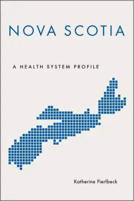 Nové Skotsko: Profil zdravotnického systému - Nova Scotia: A Health System Profile