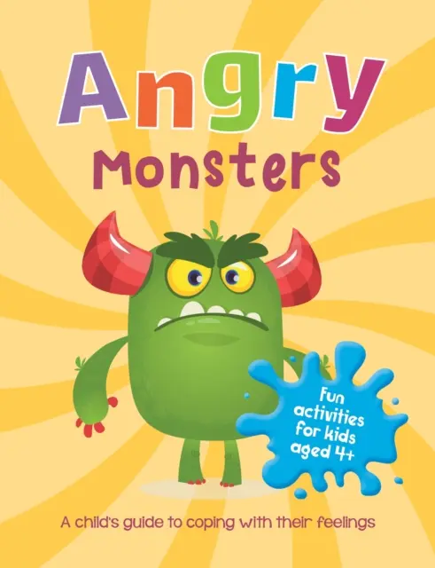 Rozzlobené příšerky - Průvodce dítěte, jak se vyrovnat se svými pocity - Angry Monsters - A Child's Guide to Coping with Their Feelings