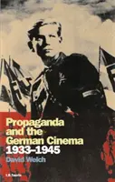 Propaganda a německý film v letech 1933-1945 - Propaganda and the German Cinema, 1933-1945