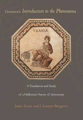 Geminosův úvod do fenoménu: Překlad a studie helénistického přehledu astronomie - Geminos's Introduction to the Phenomena: A Translation and Study of a Hellenistic Survey of Astronomy