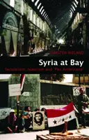 Sýrie v zálivu - sekularismus, islamismus a „Pax Americana“ - Syria at Bay - Secularism, Islamism, and 
