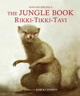 Kniha džunglí: Rikki-Tikki-Tavi: Klasická ilustrovaná kniha Roberta Ingpena - The Jungle Book: Rikki-Tikki-Tavi: A Robert Ingpen Illustrated Classic