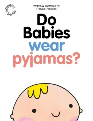 Nosí děti pyžama? - Do Babies Wear Pyjamas?