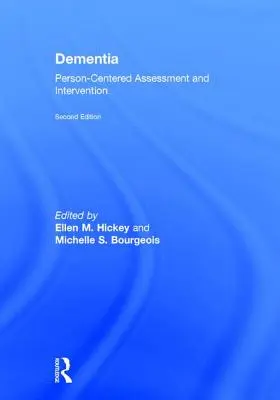 Demence: Posuzování a intervence zaměřené na člověka - Dementia: Person-Centered Assessment and Intervention