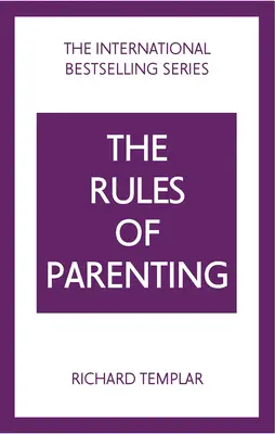 Pravidla rodičovství: Osobní kodex pro výchovu šťastných a sebevědomých dětí - Rules of Parenting, The: A Personal Code for Bringing Up Happy, Confident Children