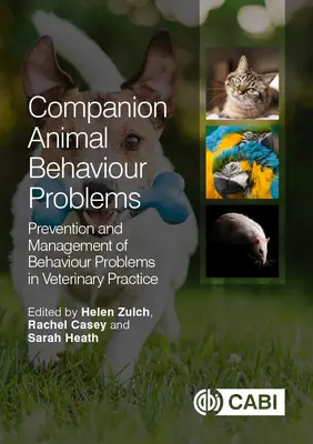 Problémy chování společenských zvířat: Prevence a zvládání problémů s chováním ve veterinární praxi (Prevention and Management of Behaviour Problems in Veterinary Practice) - Companion Animal Behaviour Problems: Prevention and Management of Behaviour Problems in Veterinary Practice
