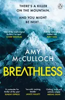 Bez dechu - nejnapínavější thriller letošního roku a krimi kniha měsíce podle Sunday Times - Breathless - This year's most gripping thriller and Sunday Times Crime Book of the Month