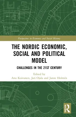 Severský hospodářský, sociální a politický model: Výzvy v 21. století - The Nordic Economic, Social and Political Model: Challenges in the 21st Century