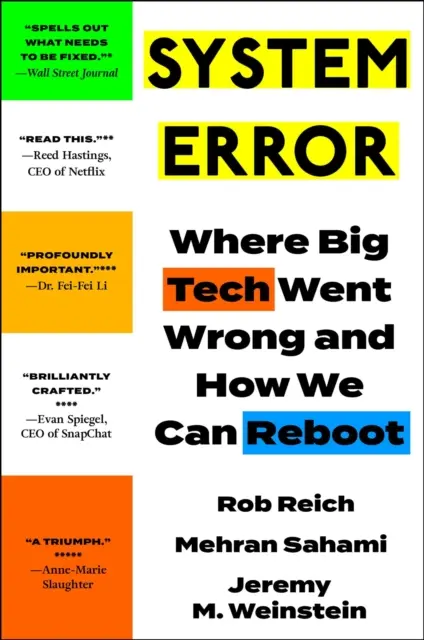 Systémová chyba - Kde udělaly velké technologie chybu a jak je můžeme znovu nastartovat - System Error - Where Big Tech Went Wrong and How We Can Reboot