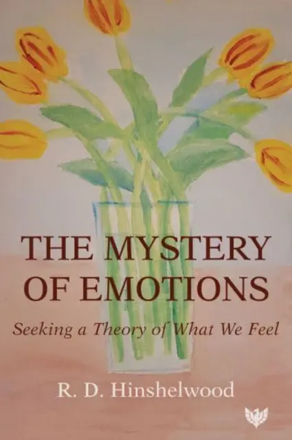 Tajemství emocí: Hledání teorie toho, co cítíme - The Mystery of Emotions: Seeking a Theory of What We Feel