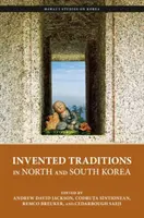 Vymyšlené tradice v Severní a Jižní Koreji - Invented Traditions in North and South Korea