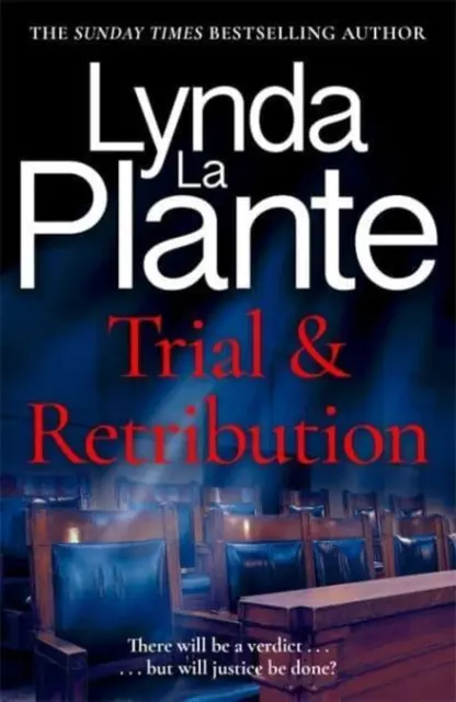 Soud a odplata - Nepřehlédnutelný právnický thriller od královny kriminálního dramatu - Trial and Retribution - The unmissable legal thriller from the Queen of Crime Drama
