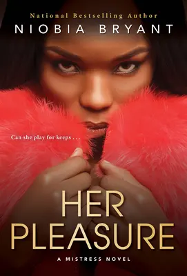 Její potěšení: A Mistress Novel - Her Pleasure: A Mistress Novel