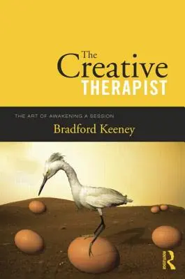 Kreativní terapeut: Umění probudit sezení - The Creative Therapist: The Art of Awakening a Session