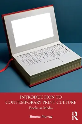 Úvod do současné tiskové kultury: Knihy jako média - Introduction to Contemporary Print Culture: Books as Media