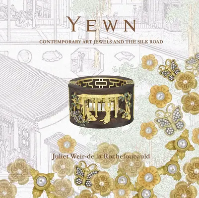Yewn: Současné umělecké šperky a Hedvábná stezka - Yewn: Contemporary Art Jewels and the Silk Road