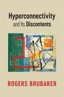 Hyperkonektivita a její nespokojenost - Hyperconnectivity and Its Discontents