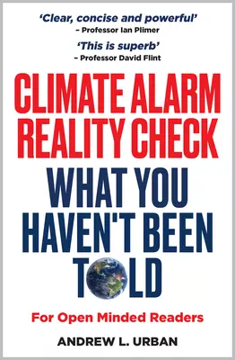Reality Check klimatického alarmu - Co vám nebylo řečeno - Climate Alarm Reality Check - What You Haven't Been Told