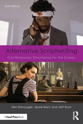 Alternativní scénáristika: Současné vyprávění příběhů pro filmové plátno - Alternative Scriptwriting: Contemporary Storytelling for the Screen