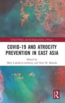 Covid-19 a prevence krutosti ve východní Asii - Covid-19 and Atrocity Prevention in East Asia