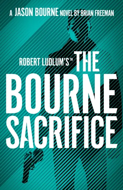Robert Ludlum (TM) Bourneova oběť - Robert Ludlum's (TM) the Bourne Sacrifice
