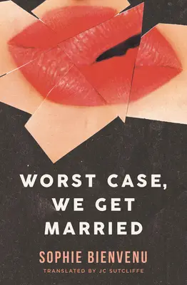 V nejhorším případě se vezmeme - Worst Case, We Get Married