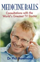 Medicínské koule - konzultace s nejlepším televizním doktorem na světě - Medicine Balls - Consultations with the World's Greatest TV Doctor
