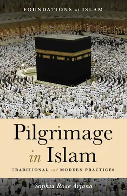 Poutnictví v islámu: Tradiční a moderní praxe - Pilgrimage in Islam: Traditional and Modern Practices