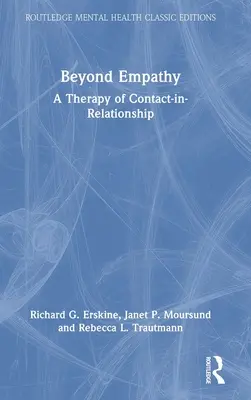 Za hranicí empatie: Terapie kontaktem ve vztahu: Terapie empatie: Terapie kontaktem ve vztahu - Beyond Empathy: A Therapy of Contact-in-Relationship