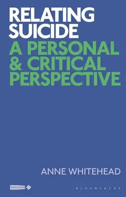 Vztahová sebevražda: Osobní a kritická perspektiva - Relating Suicide: A Personal and Critical Perspective
