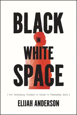 Černá v bílém prostoru: Bílé knihy: Trvalý vliv barev v každodenním životě. - Black in White Space: The Enduring Impact of Color in Everyday Life