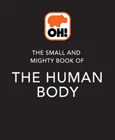 Malá a mocná kniha o lidském těle - Knihy do kapsy, obrovská fakta! - Small and Mighty Book of the Human Body - Pocket-sized books, massive facts!