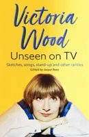 Victoria Woodová neviděna v televizi - Victoria Wood Unseen on TV