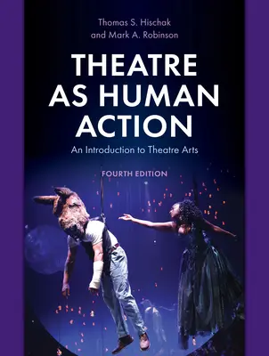 Divadlo jako lidská činnost: Úvod do divadelního umění - Theatre as Human Action: An Introduction to Theatre Arts