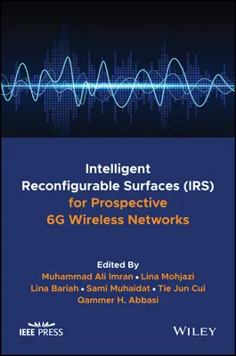 Inteligentní rekonfigurovatelné povrchy (Irs) pro perspektivní bezdrátové sítě 6g - Intelligent Reconfigurable Surfaces (Irs) for Prospective 6g Wireless Networks