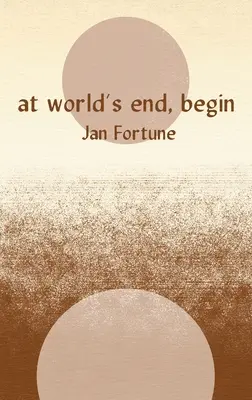 Na konci světa začněte - At world's end, begin