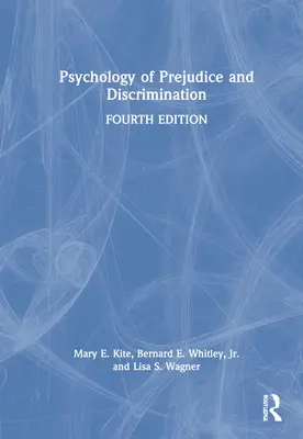 Psychologie předsudků a diskriminace: 3. vydání - Psychology of Prejudice and Discrimination