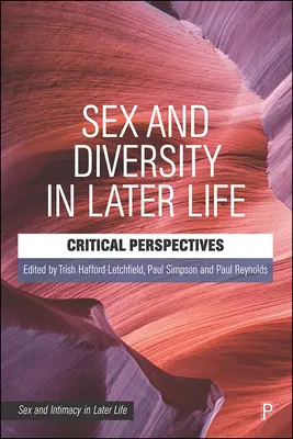 Pohlaví a rozmanitost v pozdějším věku: Kritické perspektivy - Sex and Diversity in Later Life: Critical Perspectives