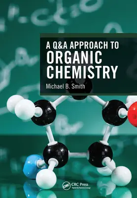 Přístup k organické chemii s otázkami a odpověďmi - A Q&A Approach to Organic Chemistry