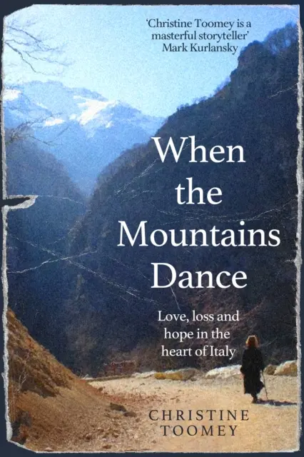 Když hory tančí - Láska, ztráta a naděje v srdci Itálie - When the Mountains Dance - Love, loss and hope in the heart of Italy
