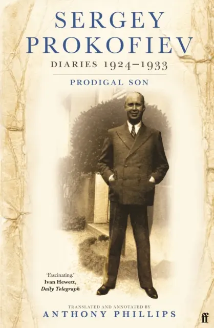 Sergej Prokofjev: Deníky 1924-1933 - Marnotratný syn - Sergey Prokofiev Diaries 1924-1933 - Prodigal Son